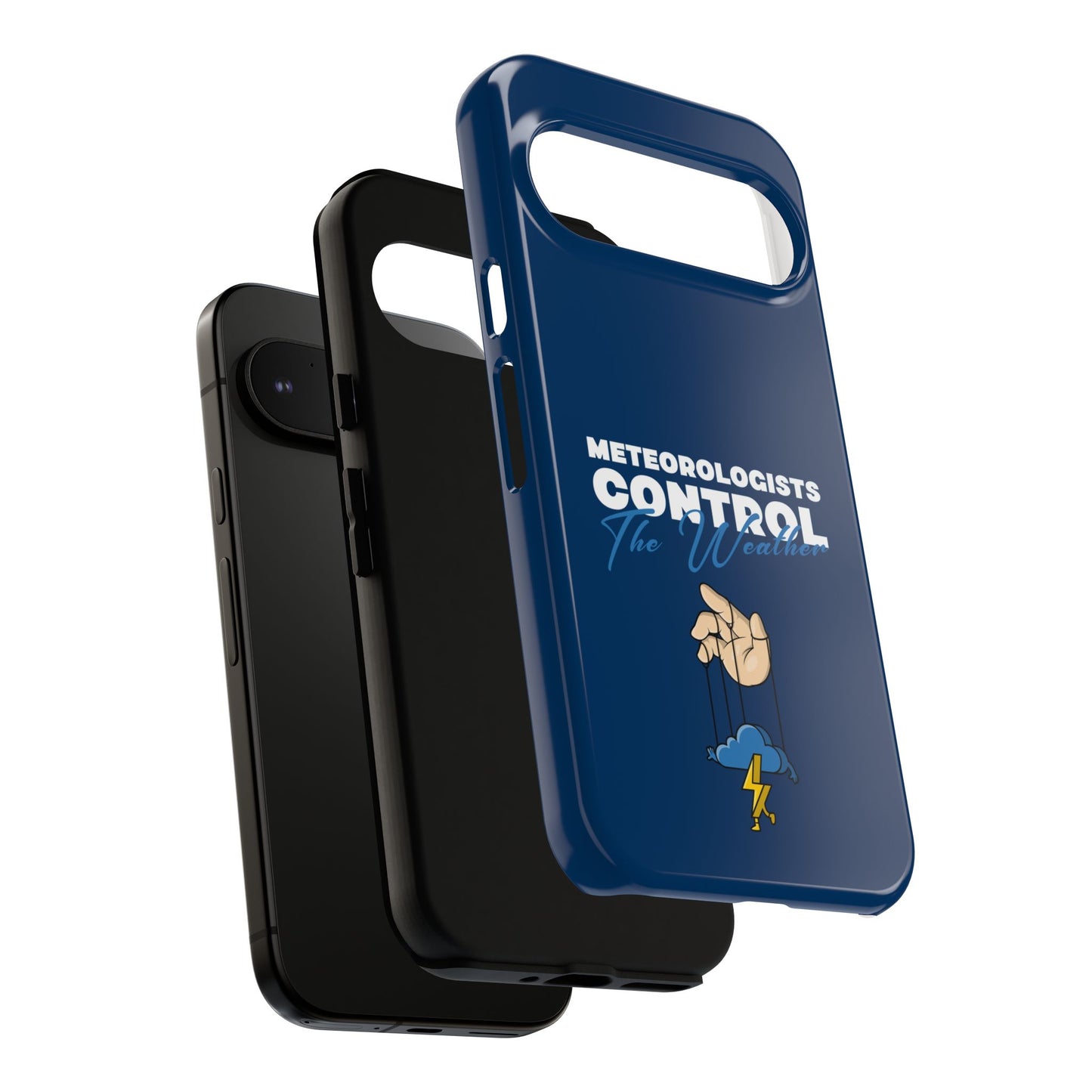 Meteorologists Control The Weather Tough Phone Case