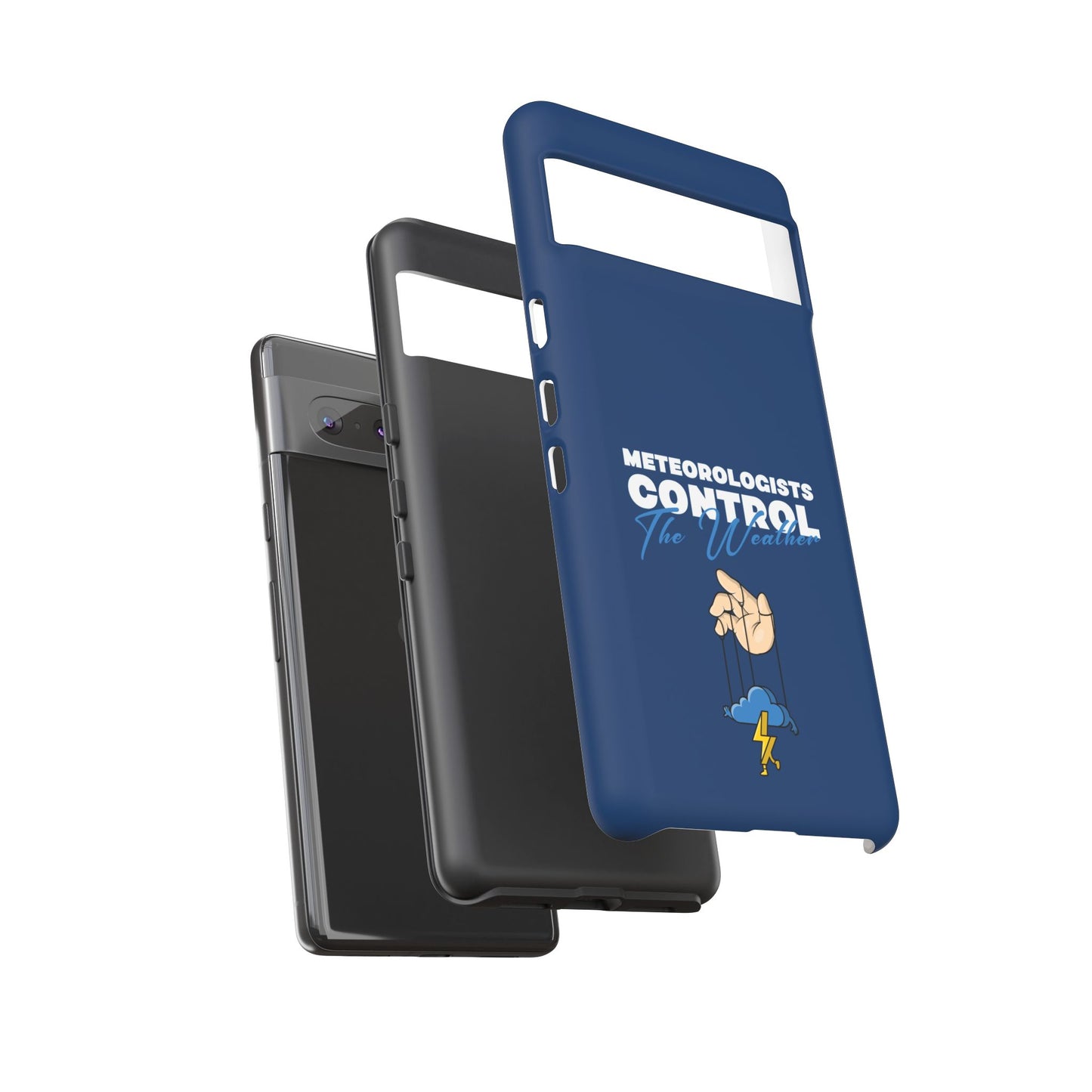 Meteorologists Control The Weather Tough Phone Case