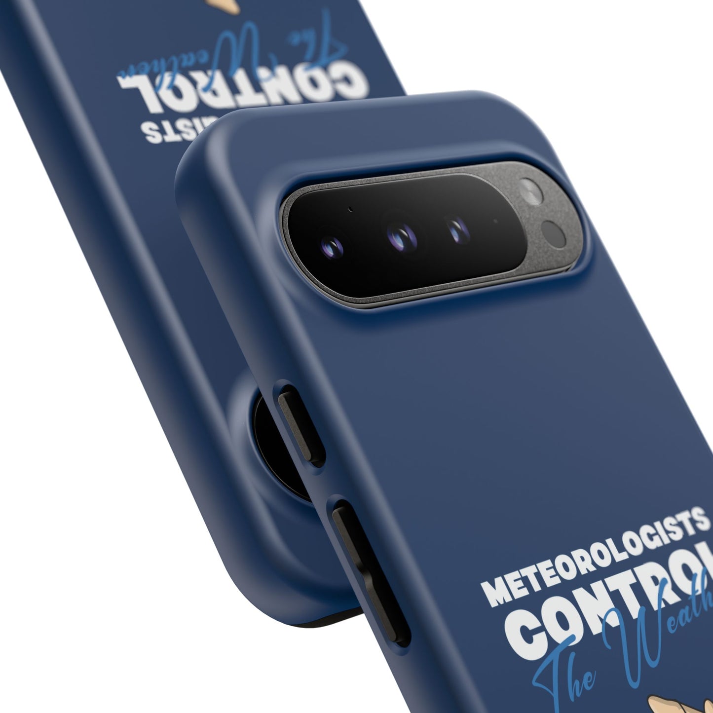 Meteorologists Control The Weather Tough Phone Case