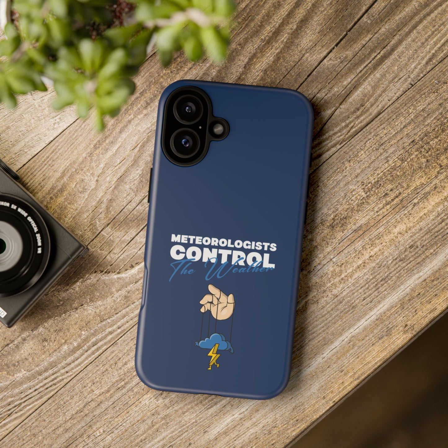 Meteorologists Control The Weather Tough Phone Case