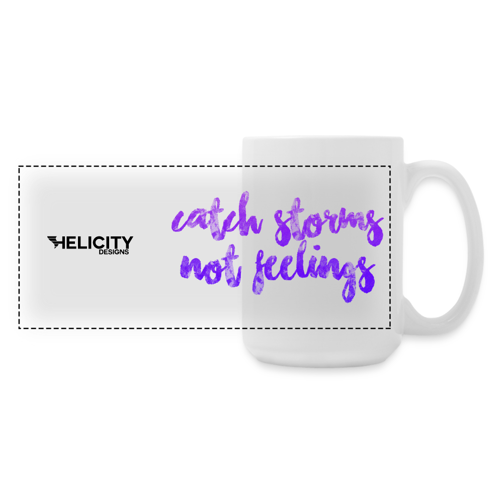 Catch Storms, Not Feelings 15 oz Mug - white