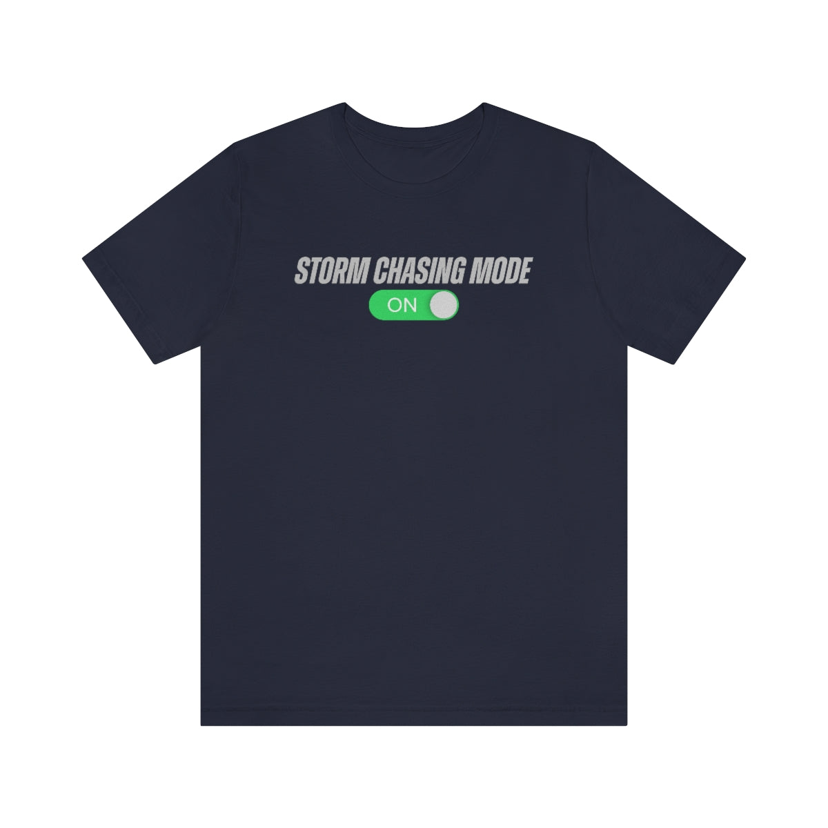 Storm Chasing Mode: ON Tee