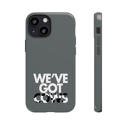 We've Got Cows Tough Phone Case