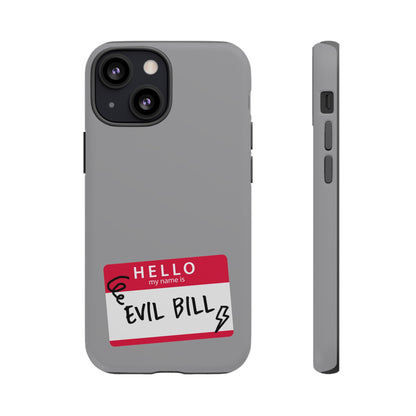 Evil Bill Tough Phone Case