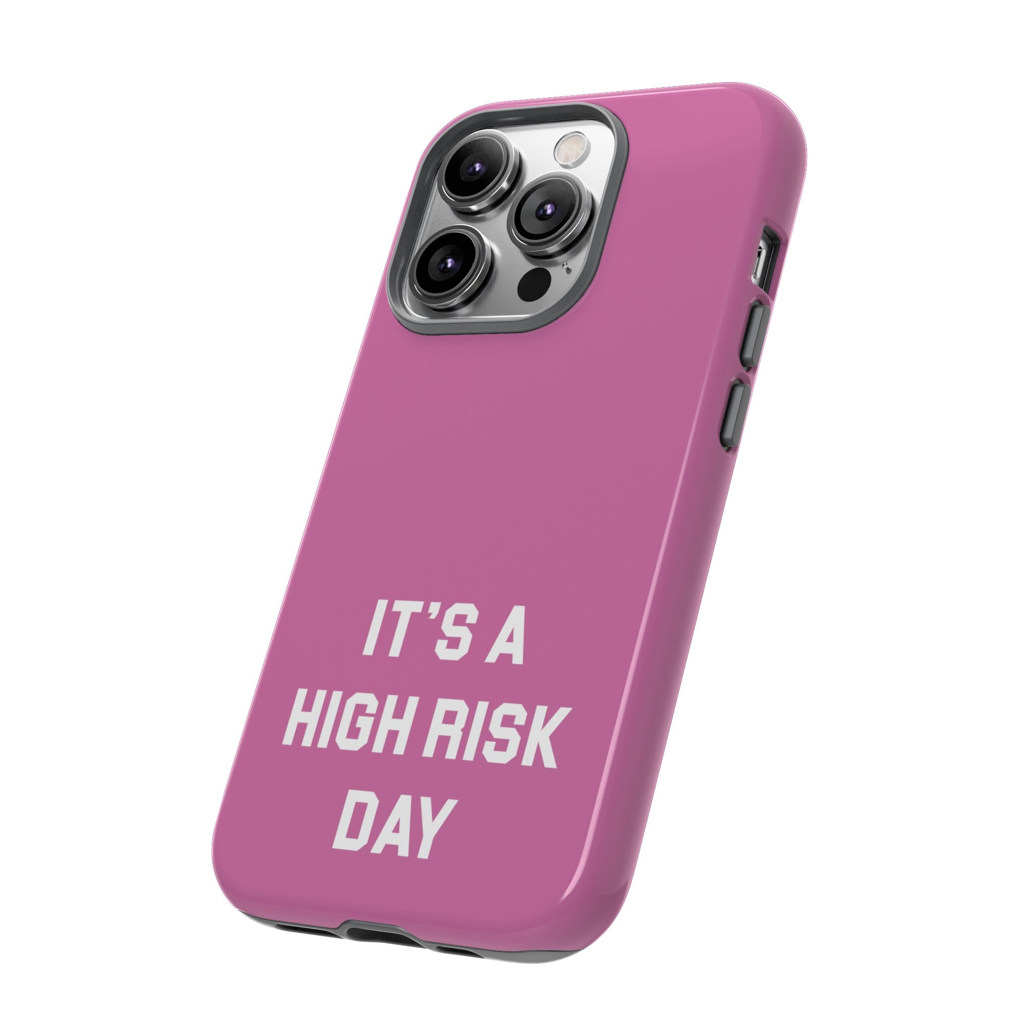 High Risk Day Tough Phone Case 