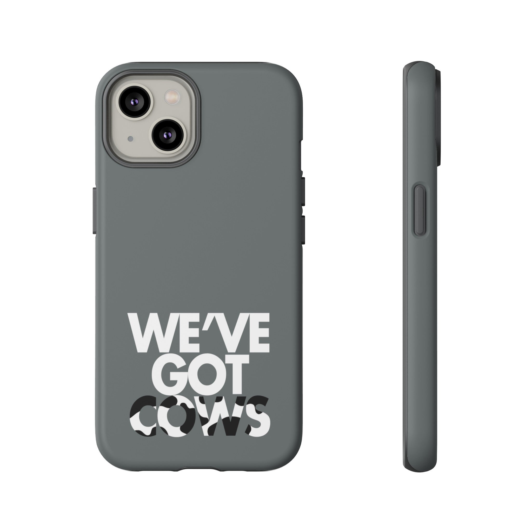 We've Got Cows Tough Phone Case 