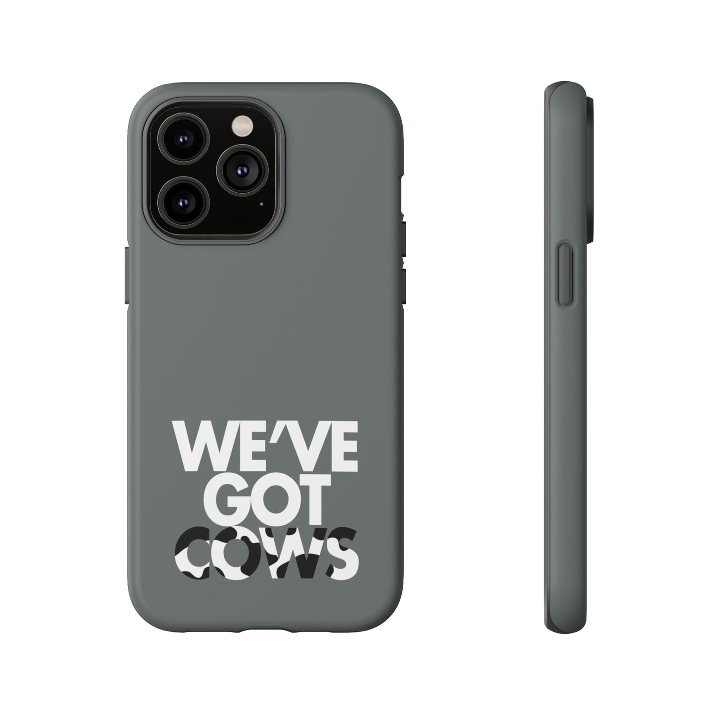 We've Got Cows Tough Phone Case