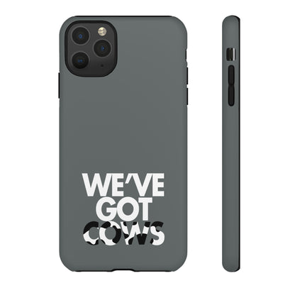 We've Got Cows Tough Phone Case