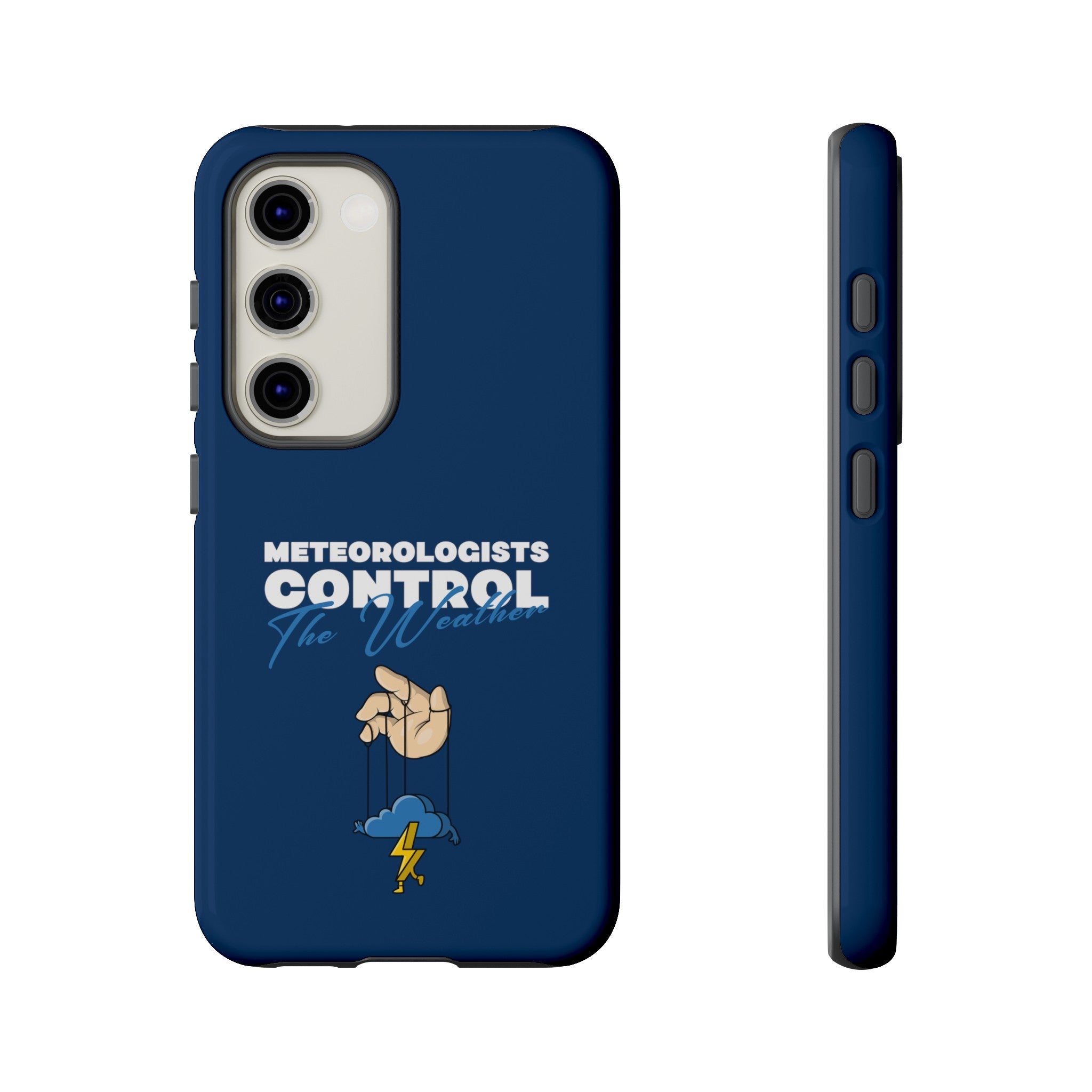 Meteorologists Control The Weather Tough Phone Case 