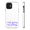 Catch Storms, Not Feelings Tough Phone Case