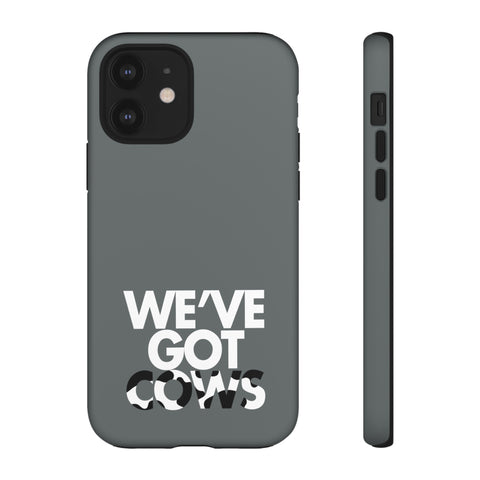 We've Got Cows Tough Phone Case