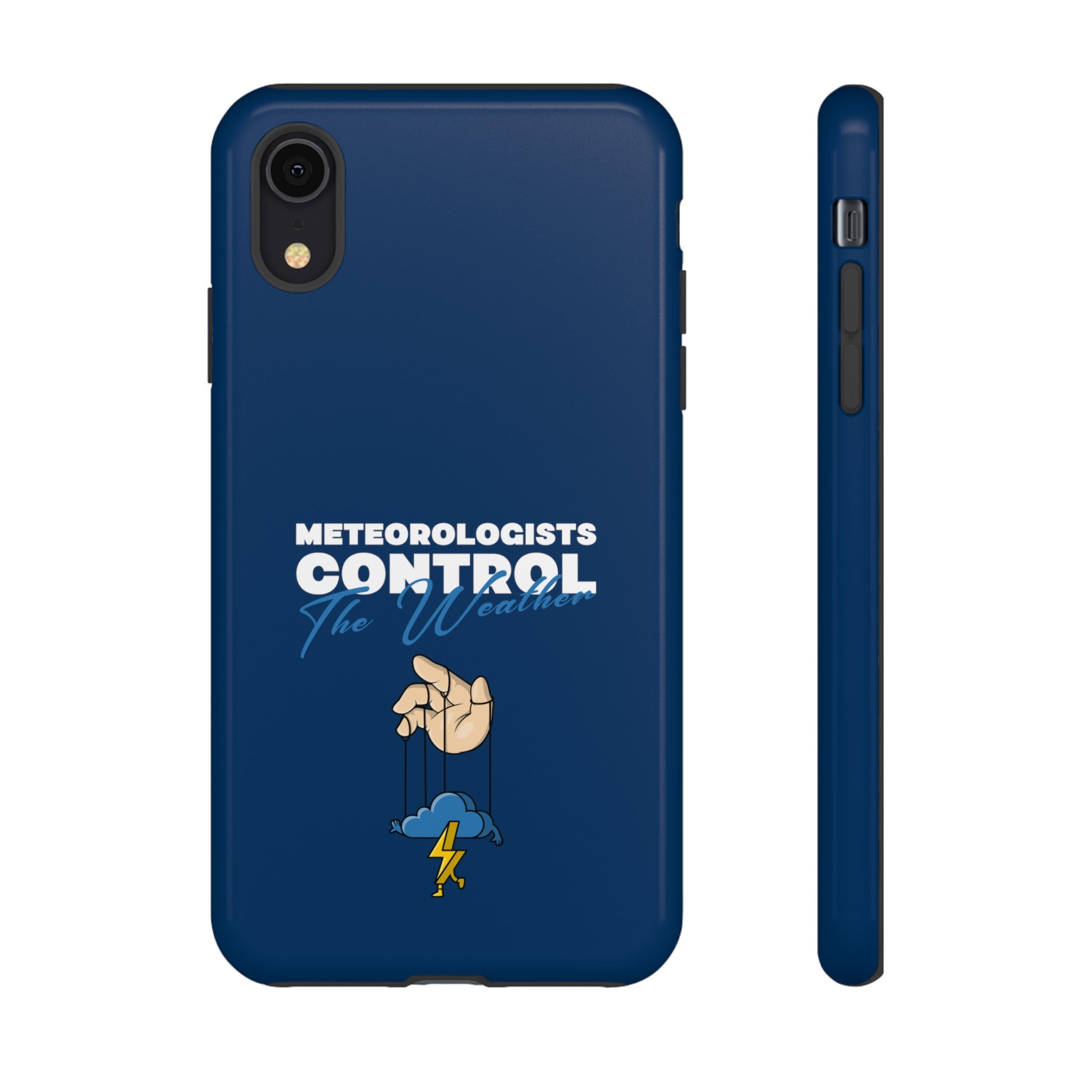 Meteorologists Control The Weather Tough Phone Case 