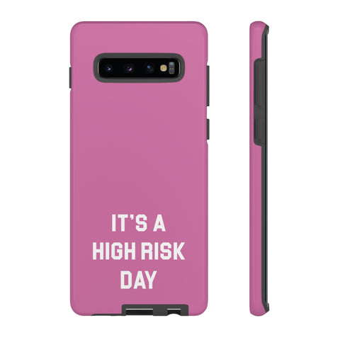 High Risk Day Tough Phone Case