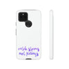 Catch Storms, Not Feelings Tough Phone Case