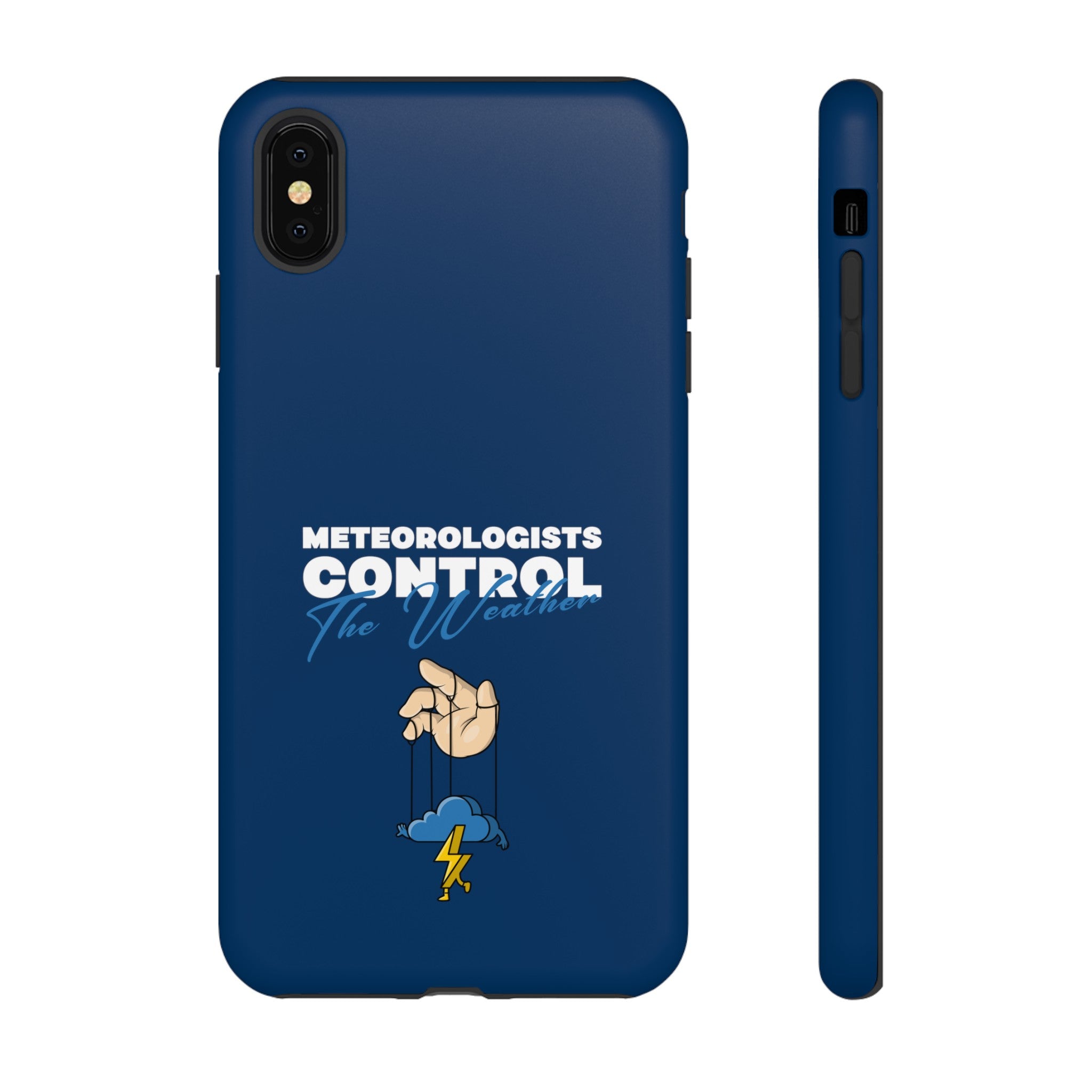 Meteorologists Control The Weather Tough Phone Case 