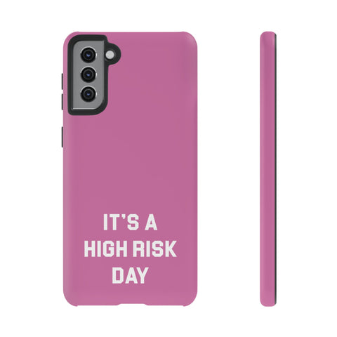 High Risk Day Tough Phone Case