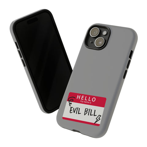 Evil Bill Tough Phone Case