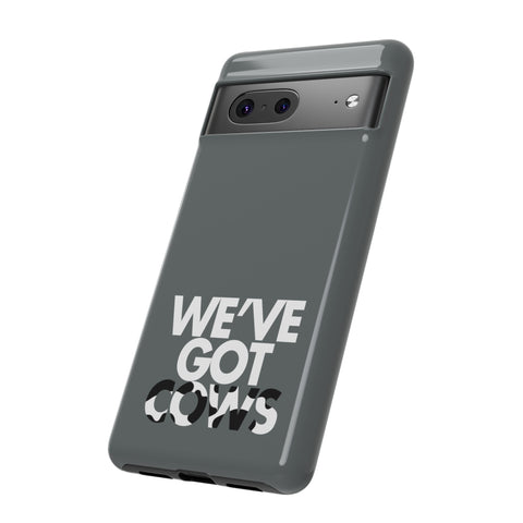 We've Got Cows Tough Phone Case