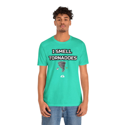 I Smell Tornadoes Tee