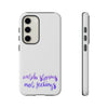 Catch Storms, Not Feelings Tough Phone Case