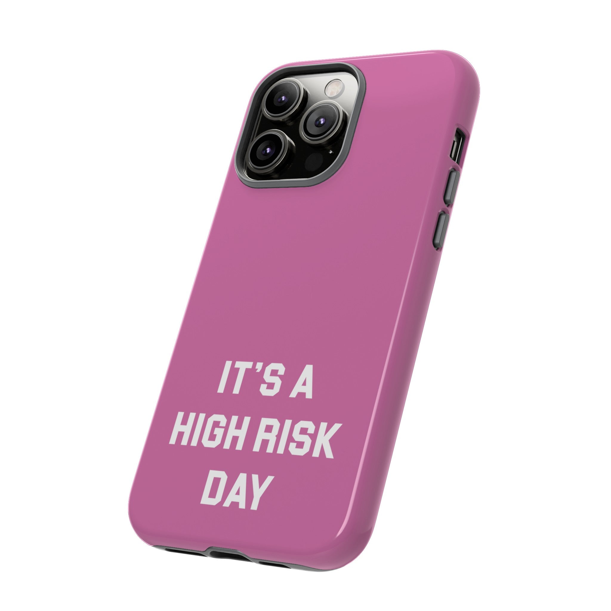 High Risk Day Tough Phone Case 