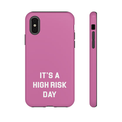 High Risk Day Tough Phone Case