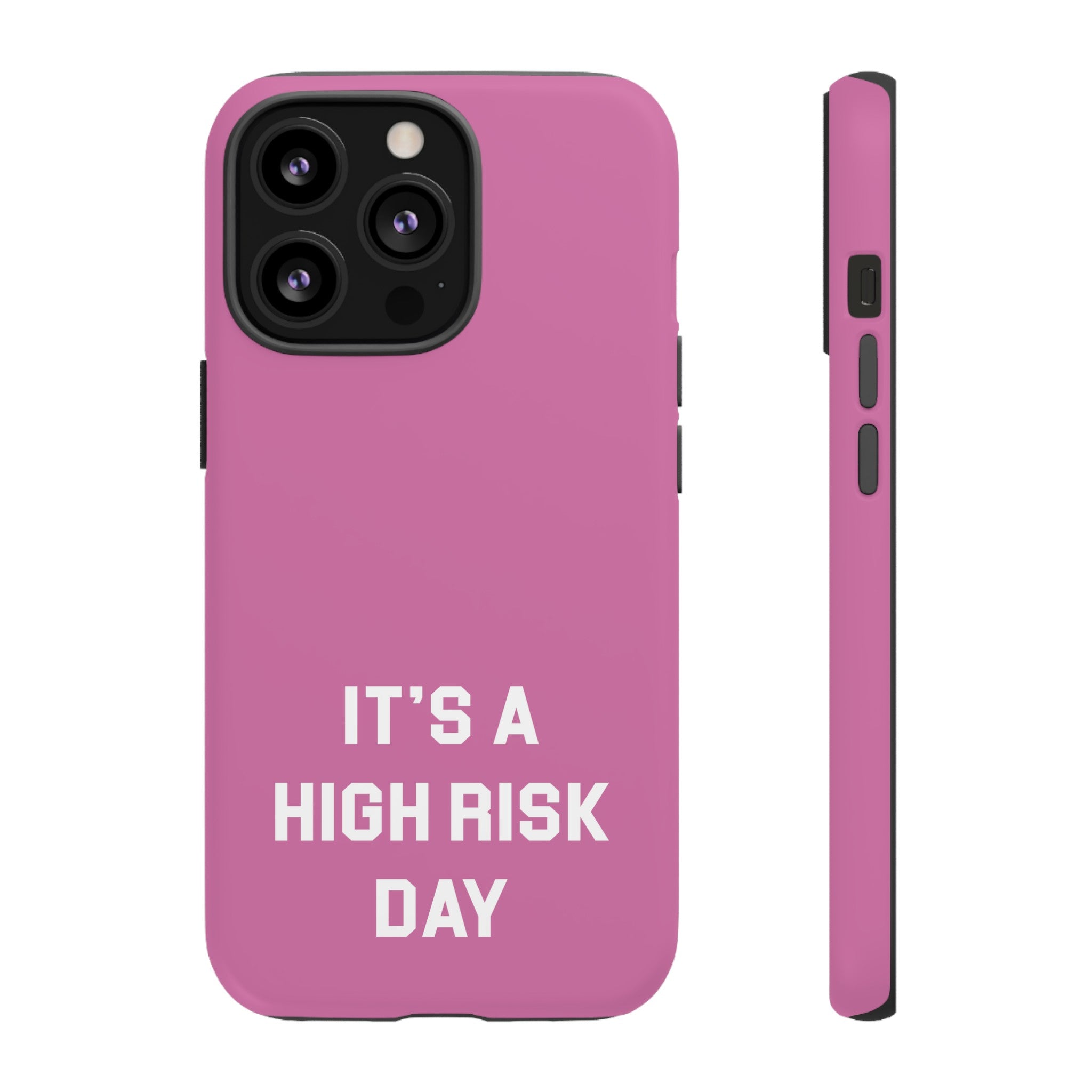 High Risk Day Tough Phone Case 