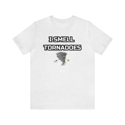 I Smell Tornadoes Tee