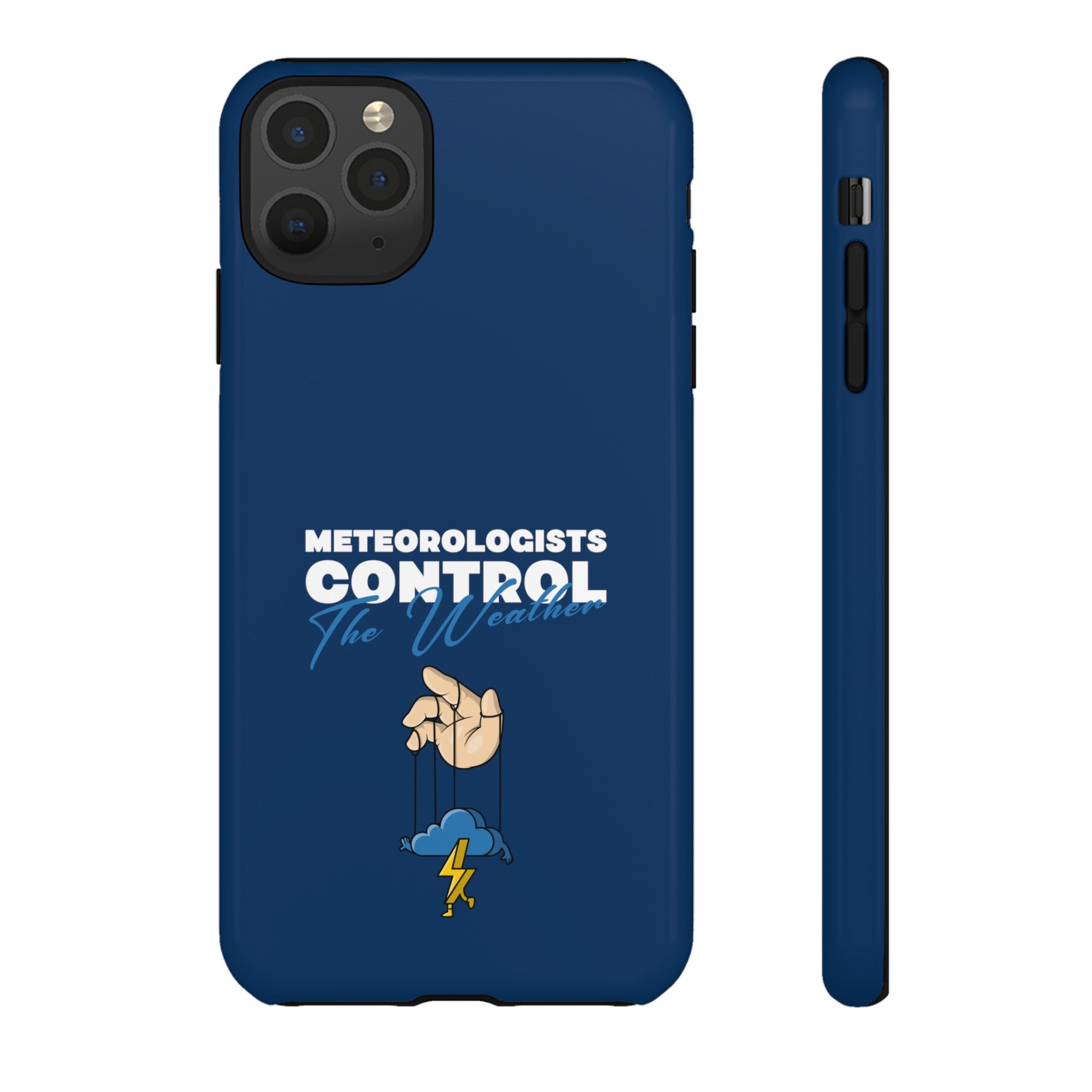 Meteorologists Control The Weather Tough Phone Case 