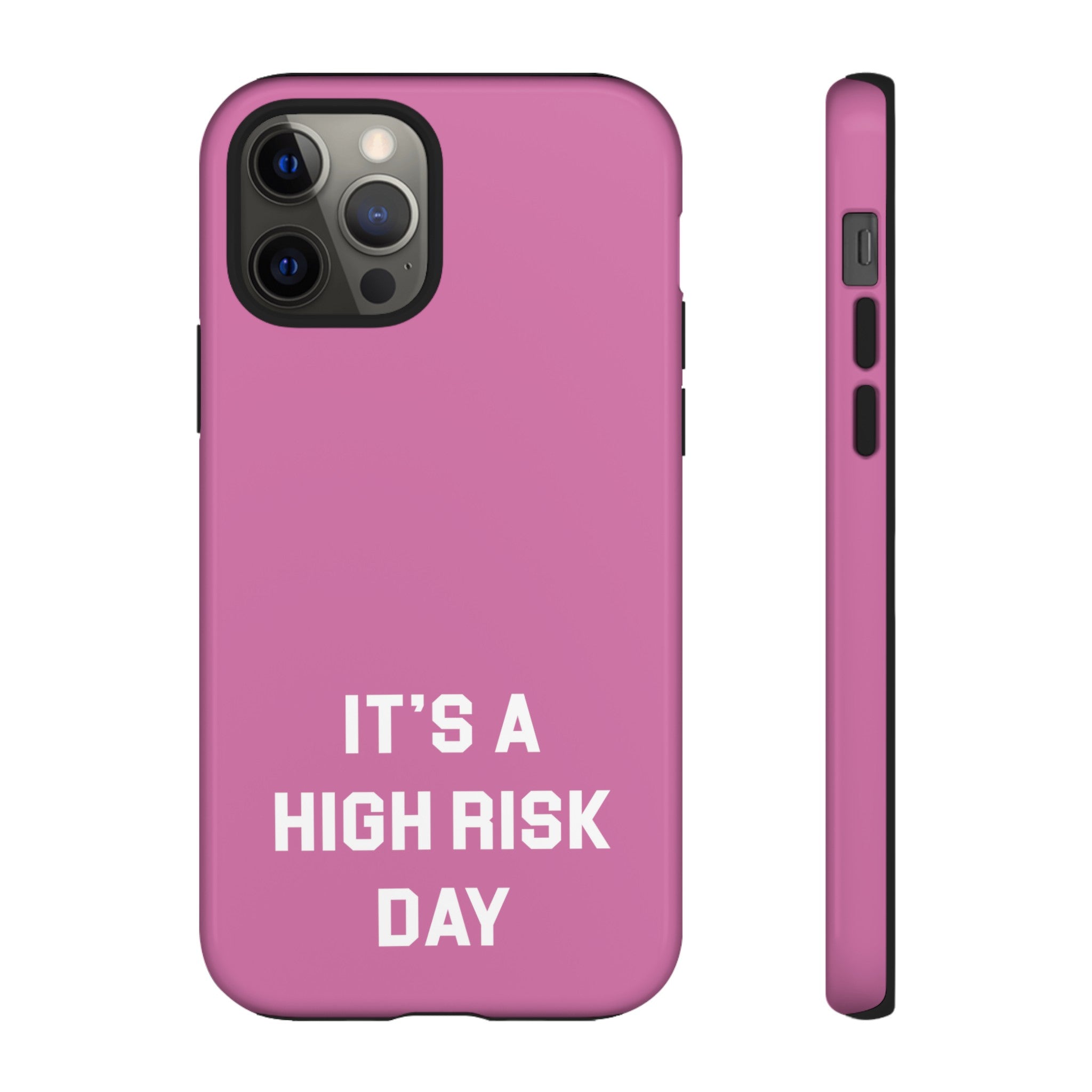 High Risk Day Tough Phone Case 