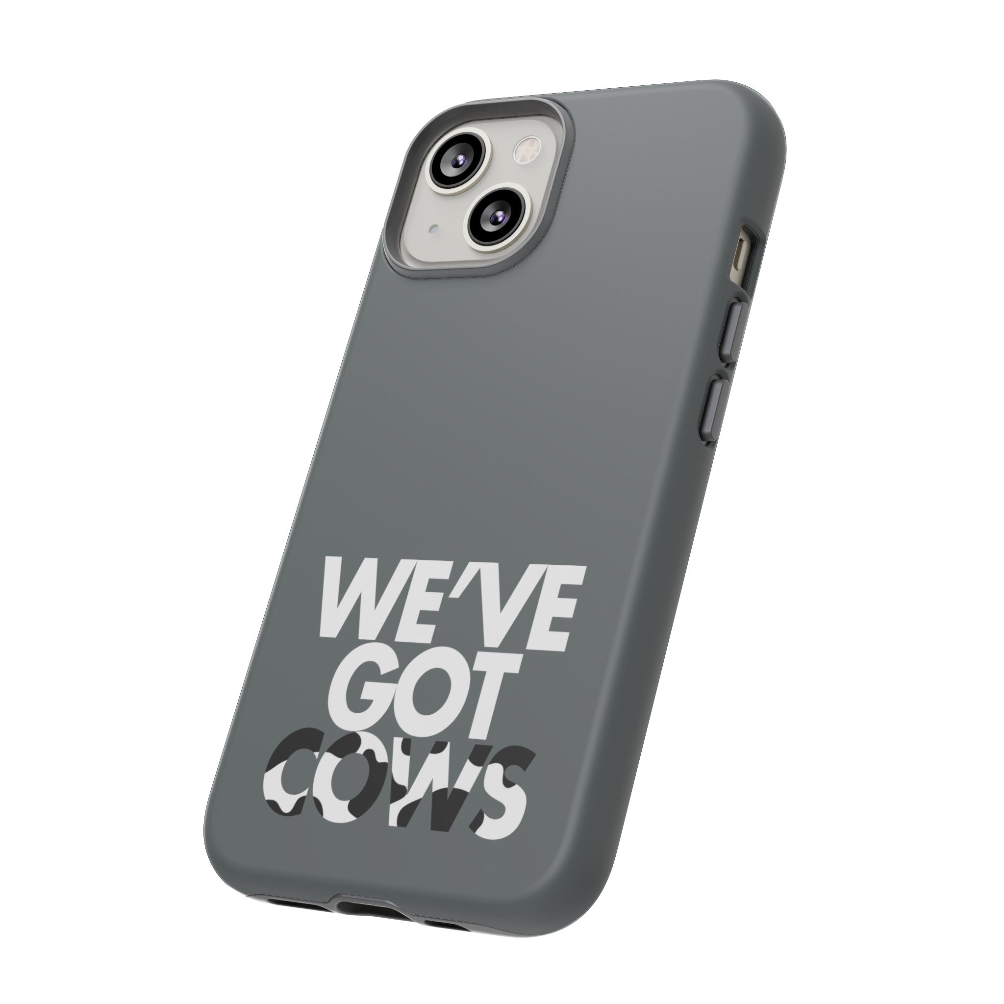 We've Got Cows Tough Phone Case 