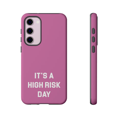 High Risk Day Tough Phone Case