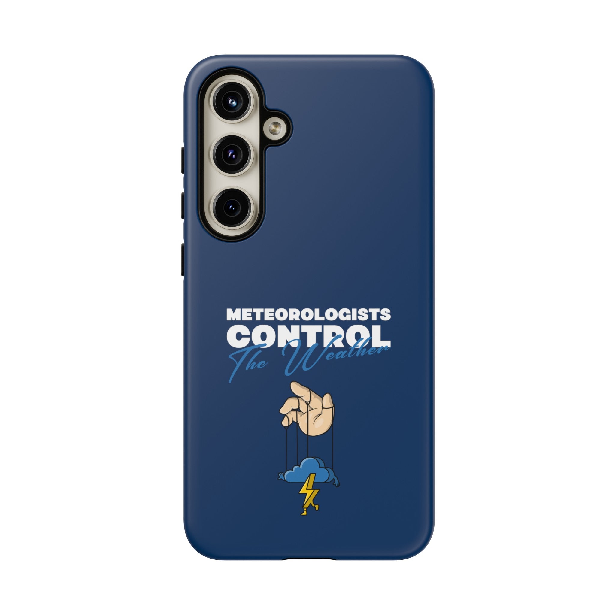 Meteorologists Control The Weather Tough Phone Case 