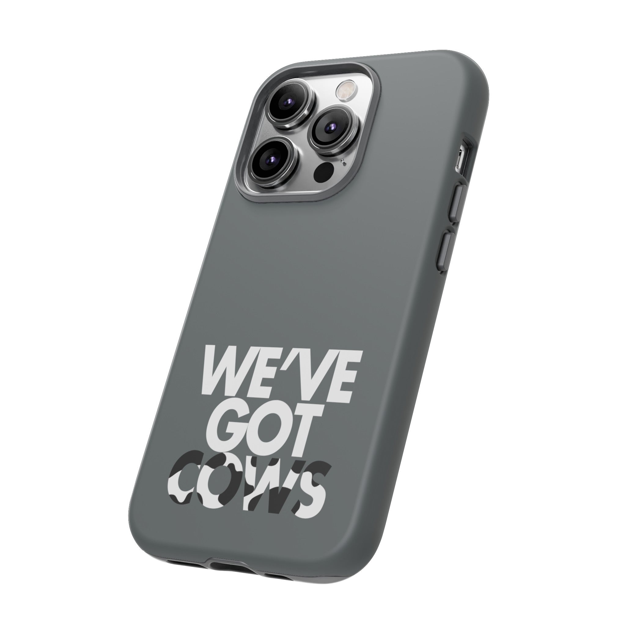 We've Got Cows Tough Phone Case 