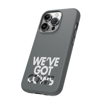 We've Got Cows Tough Phone Case