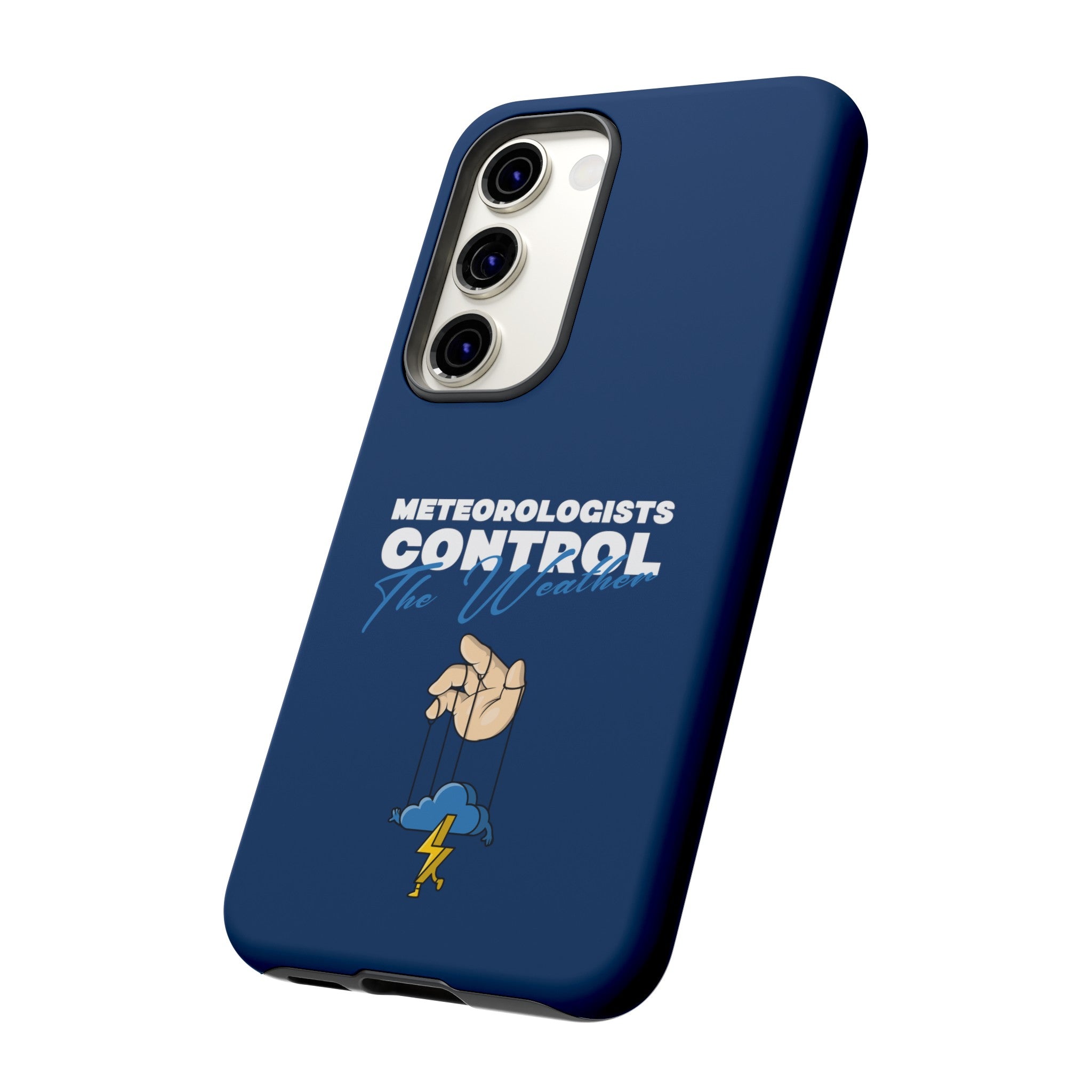 Meteorologists Control The Weather Tough Phone Case 