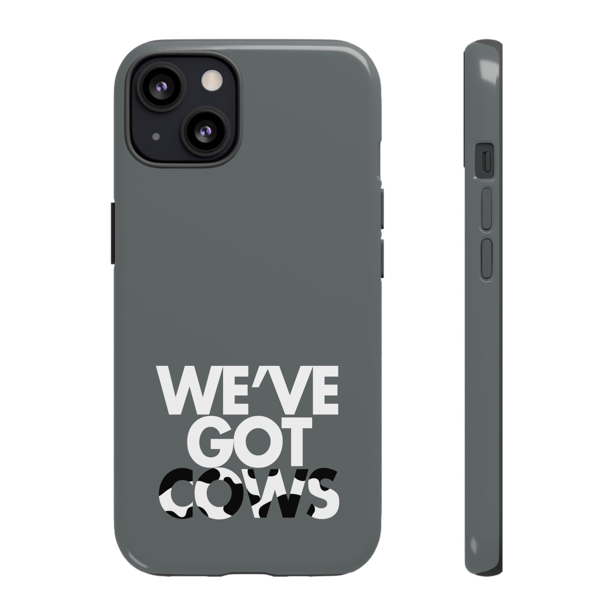 We've Got Cows Tough Phone Case 