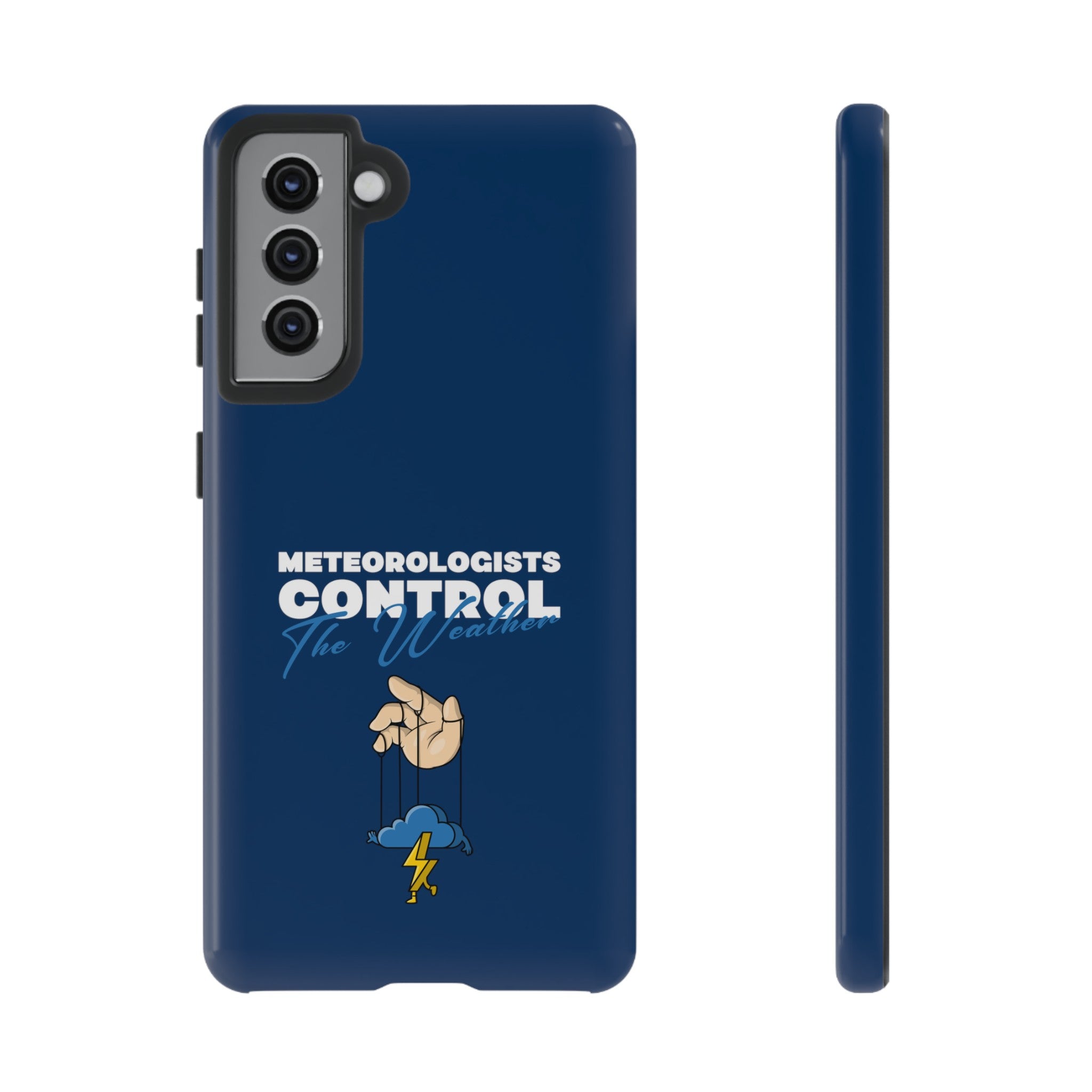 Meteorologists Control The Weather Tough Phone Case 