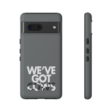 We've Got Cows Tough Phone Case