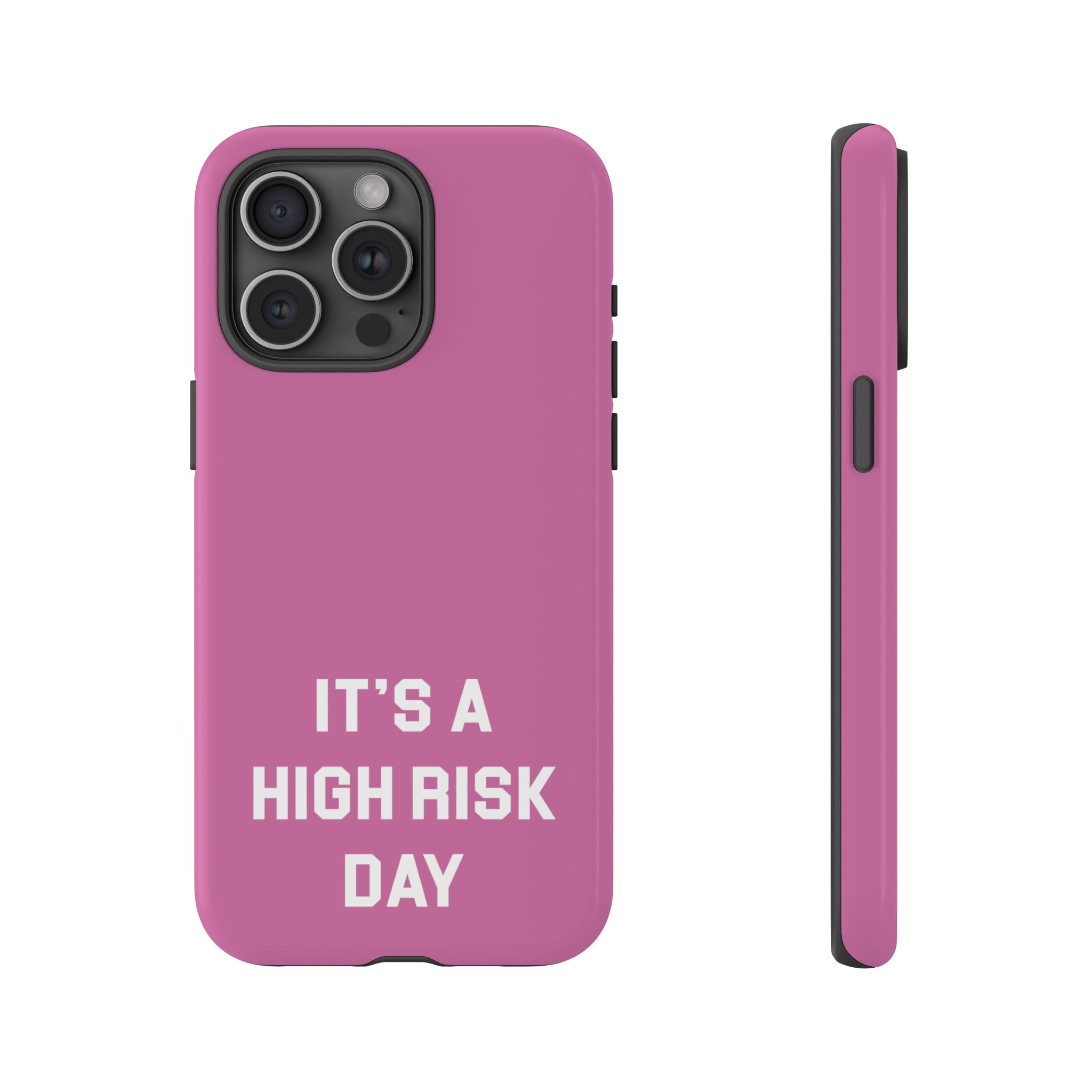 High Risk Day Tough Phone Case 