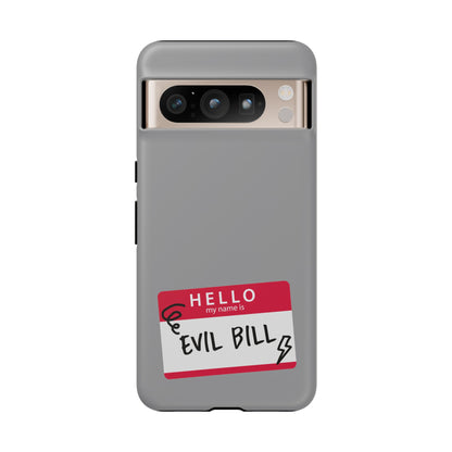 Evil Bill Tough Phone Case