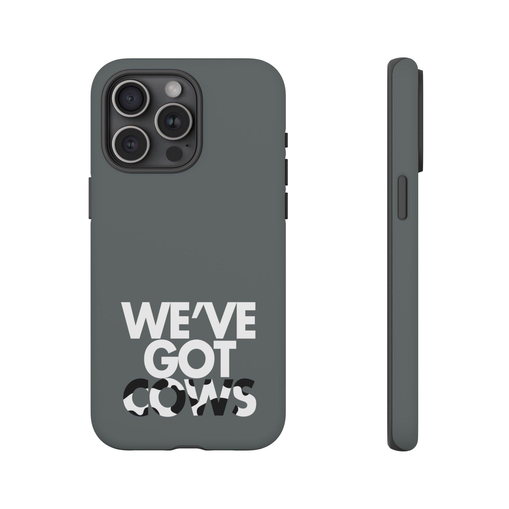 We've Got Cows Tough Phone Case 