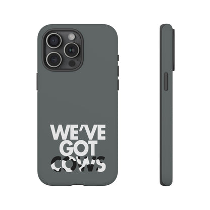 We've Got Cows Tough Phone Case