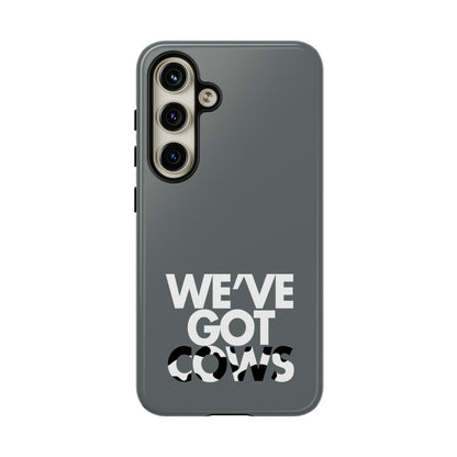 We've Got Cows Tough Phone Case