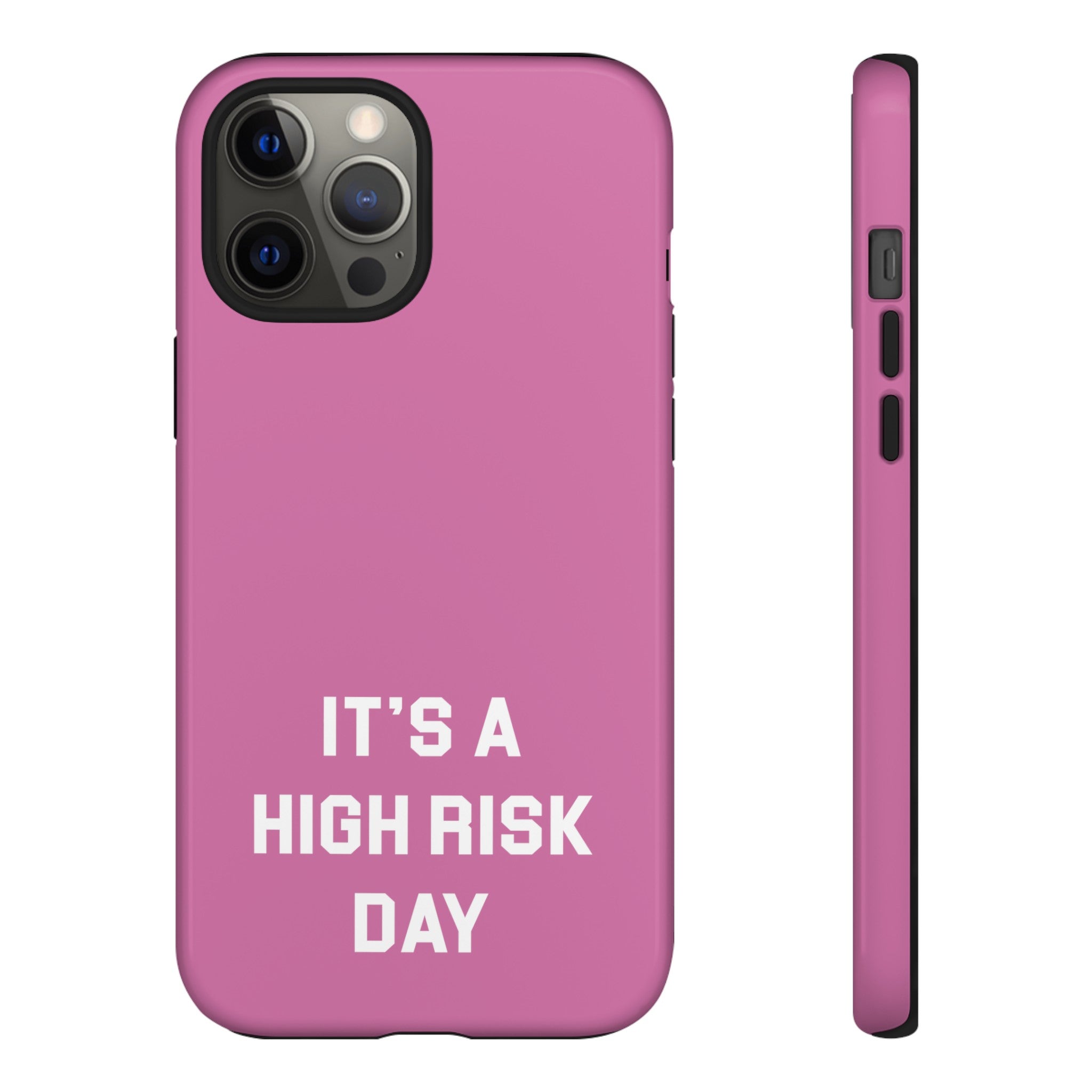 High Risk Day Tough Phone Case 