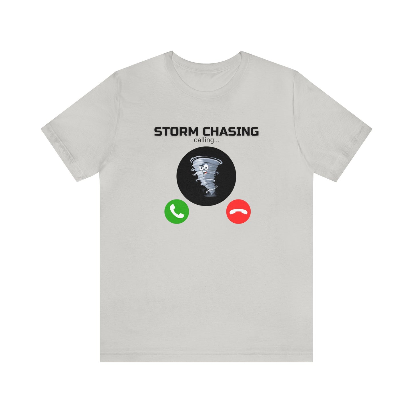 Storm Chasing is Calling Tee