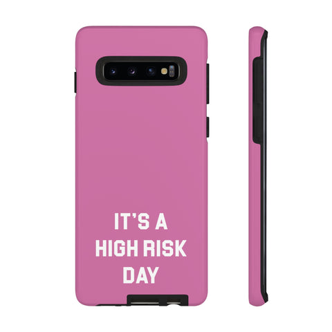 High Risk Day Tough Phone Case