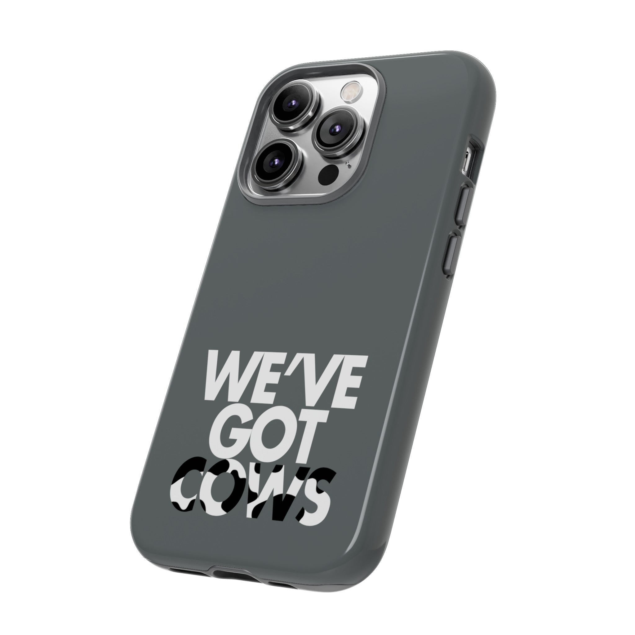 We've Got Cows Tough Phone Case 