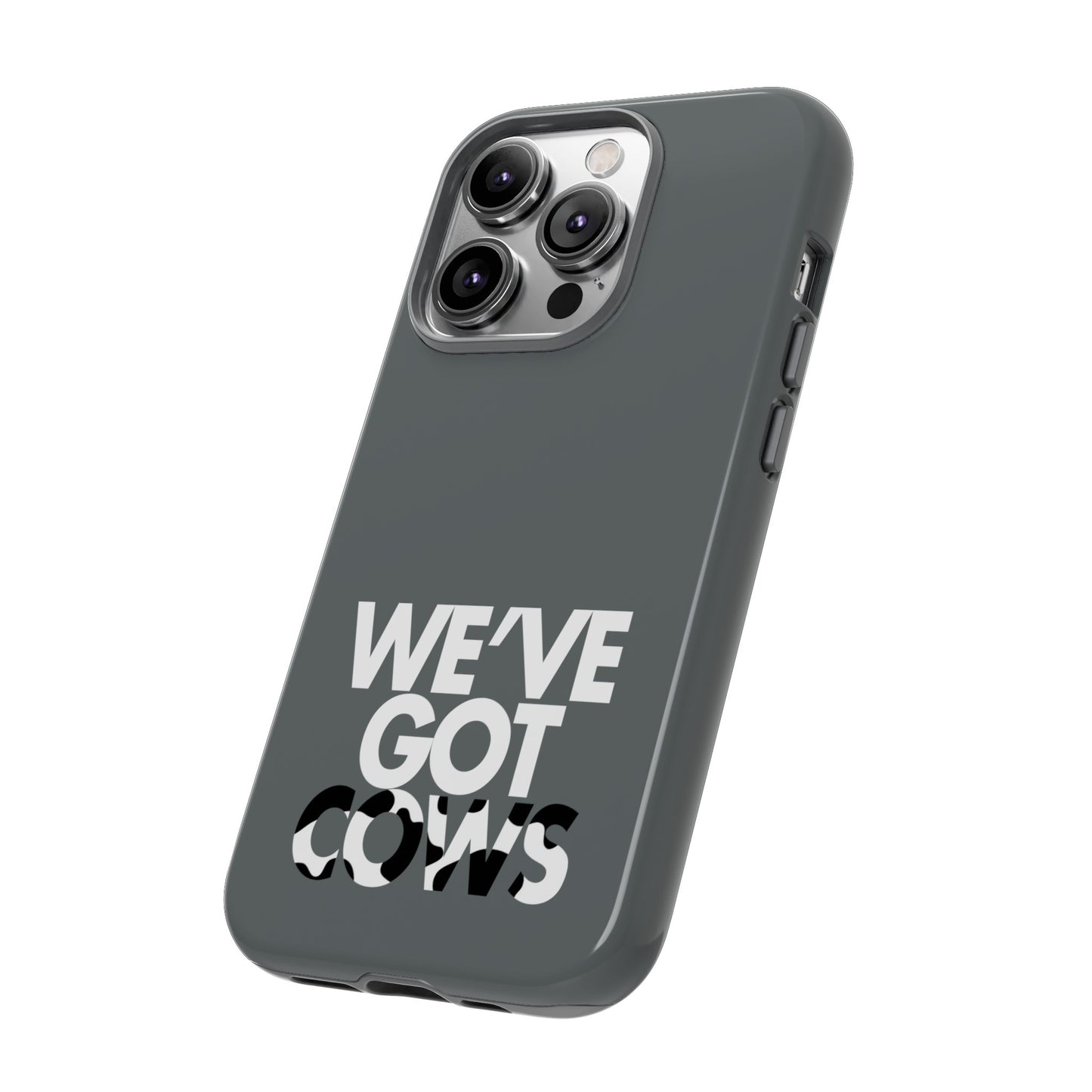 We've Got Cows Tough Phone Case