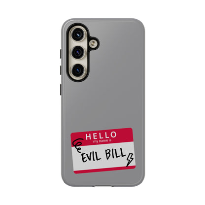 Evil Bill Tough Phone Case